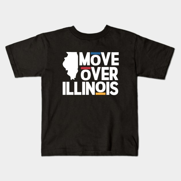 Move Over Illinois Kids T-Shirt by Ostakos